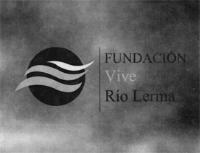 FUNDACIÓN VIVE RÍO LERMA