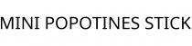 MINI POPOTINES STICK