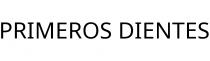 PRIMEROS DIENTES