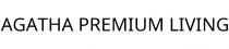 AGATHA PREMIUM LIVING