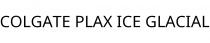 COLGATE PLAX ICE GLACIAL