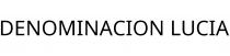 DENOMINACION LUCIA
