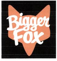BIGGER FOX
