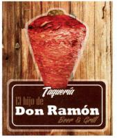 TAQUERIA EL HIJO DE DON RAMÓN BEER & GRILL