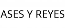 ASES Y REYES