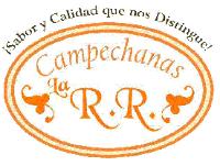 CAMPECHANAS LA RR...¡SABOR Y CALIDAD QUE NOS DISTINGUE!