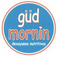 GÜD MORNIN