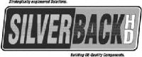 STRATEGICALLY ENGINEERED SOLUTIONS. SILVER BACK HD BUILDING OE-QUALITY COMPONENTS.