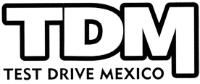 TDM TEST DRIVE MEXICO