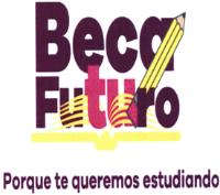 BECA FUTURO PORQUE TE QUEREMOS ESTUDIANDO