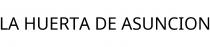 LA HUERTA DE ASUNCION