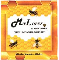 MIELOPEZ & ASOCIADOS MIEL LIMPIA MIEL COMO TÚ