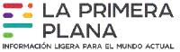 LA PRIMERA PLANA INFORMACIÓN LIGERA PARA EL MUNDO ACTUAL