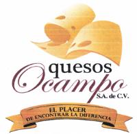 QUESOS OCAMPO; S. A. DE C.V. EL PLACER DE ENCONTRAR LA DIFERENCIA
