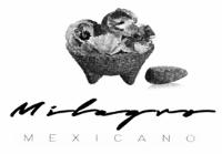 MILAGRO MEXICANO