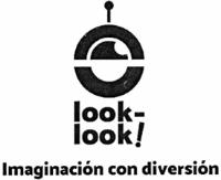 LOOK- LOOK; IMAGINACIÓN CON DIVERSIÓN
