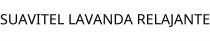 SUAVITEL LAVANDA RELAJANTE