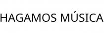 HAGAMOS MÚSICA