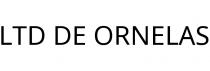 LTD DE ORNELAS