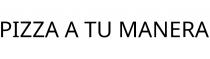 PIZZA A TU MANERA