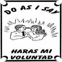 DO AS I SAY HARAS MI VOLUNTAD