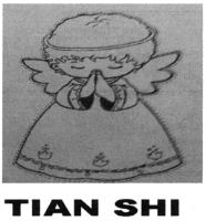 TIAN SHI