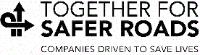 TOGETHER FOR SAFER ROADS COMPANIES DRIVEN TO SAVE LIVES