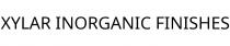 XYLAR INORGANIC FINISHES