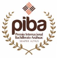 PIBA PREMIO INTERNACIONAL BACHILLERATO ANÁHUAC SEMPER ALTIUS