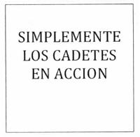 SIMPLEMENTE LOS CADETES EN ACCION