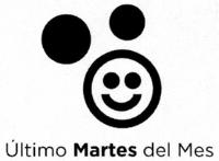 ÚLTIMO MARTES DEL MES