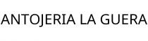 ANTOJERIA LA GUERA