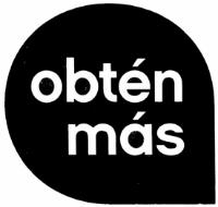 OBTÉN MÁS