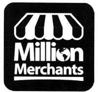 MILLION MERCHANTS