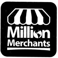 MILLION MERCHANTS