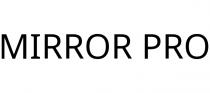 MIRROR PRO