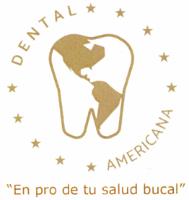 DENTAL AMERICANA EN PRO DE TU SALUD BUCAL