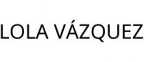 LOLA VÁZQUEZ