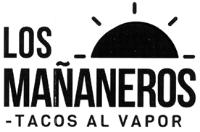 LOS MAÑANEROS TACOS AL VAPOR