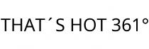 THAT´S HOT 361°