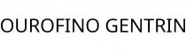 OUROFINO GENTRIN