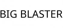 BIG BLASTER