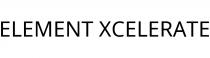 ELEMENT XCELERATE