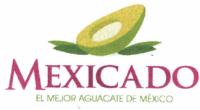 MEXICADO; EL MEJOR AGUACATE DE MÉXICO