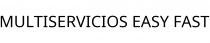 MULTISERVICIOS EASY FAST