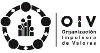 OIV;ORGANIZACION IMPULSORA DE VALORES