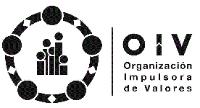 OIV;ORGANIZACION IMPULSORA DE VALORES