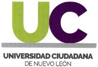 UC UNIVERSIDAD CIUDADANA DE NUEVO LEÓN