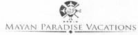 MAYAN PARADISE VACATIONS