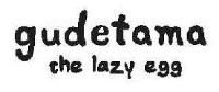 GUDETAMA THE LAZY EGG
